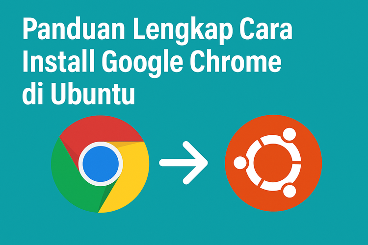 Panduan Lengkap Cara Install Google Chrome di Ubuntu