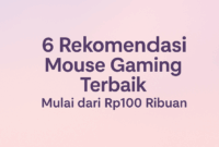 6 Rekomendasi Mouse Gaming Terbaik Mulai dari Rp100 Ribuan