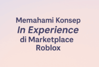 Memahami Konsep In Experience di Marketplace Roblox