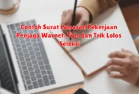 Contoh Surat Lamaran Pekerjaan Penjaga Warnet: Tips dan Trik Lolos Seleksi