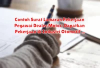 Contoh Surat Lamaran Pekerjaan Pegawai Dealer Motor: Dapatkan Pekerjaan di Industri Otomotif