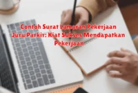 Contoh Surat Lamaran Pekerjaan Juru Parkir: Kiat Sukses Mendapatkan Pekerjaan