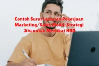 Contoh Surat Lamaran Pekerjaan Marketing/Sales Mobil: Strategi Jitu untuk Memikat HRD