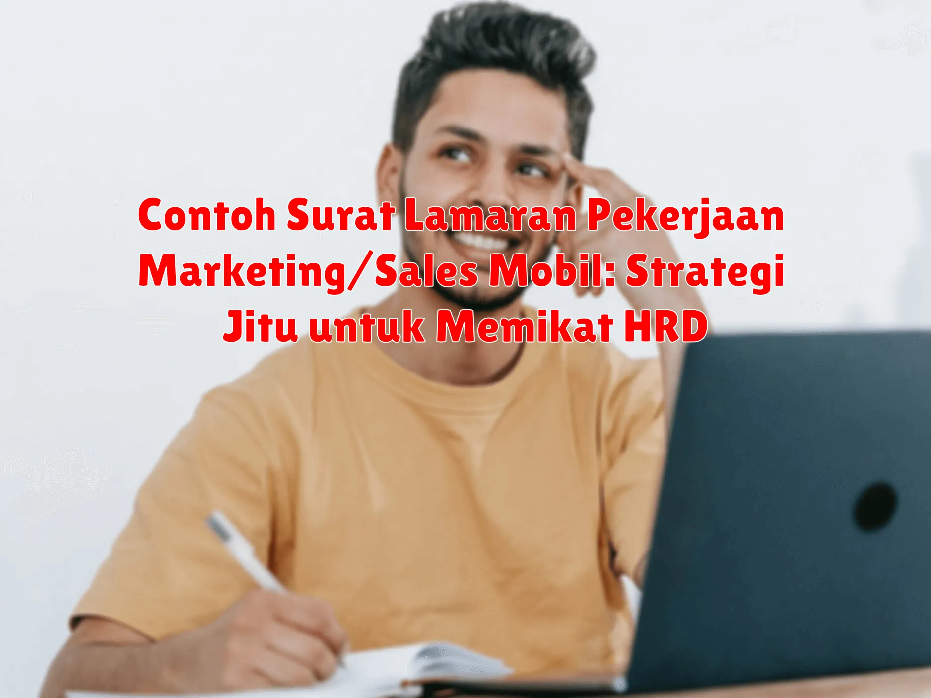 Contoh Surat Lamaran Pekerjaan Marketing/Sales Mobil: Strategi Jitu untuk Memikat HRD