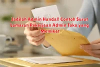 Jadilah Admin Handal! Contoh Surat Lamaran Pekerjaan Admin Toko yang Memikat