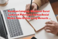 Panduan Lengkap Membuat Surat Lamaran Pekerjaan Admin Sosial Media Toko Online yang Menarik dan Profesional